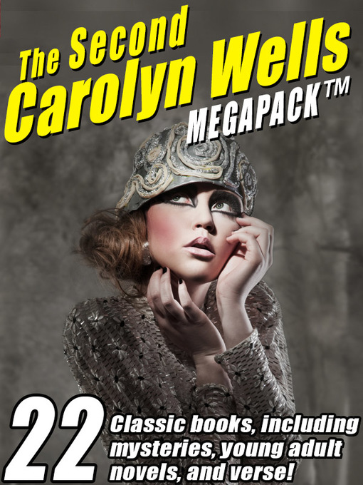 Title details for The Second Carolyn Wells Megapack by Carolyn Wells - Available